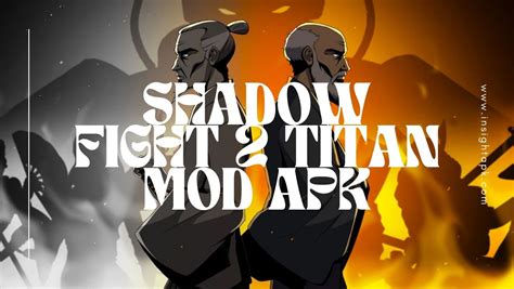 shadow fight 2 titan mod apk 2.24.0|Shadow Fight 2 MOD APK (Unlimited All) 2.35.0.